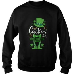 Im A Lucky Kindergarten Teacher St Patrick Day Shirt